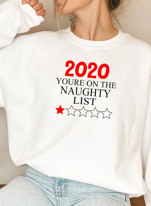 2020 Youre On The Naughty List Sweat Shirt