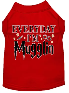 Everyday I'm Mugglin Screen Print Dog Shirt Red Xxl