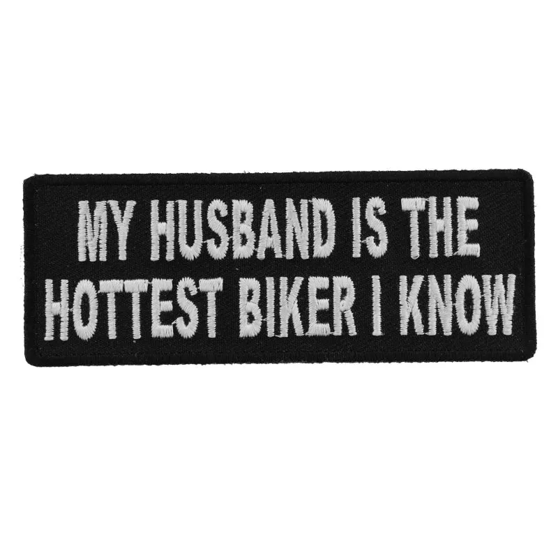 My Husband Is The Hottest Biker I Know Patch