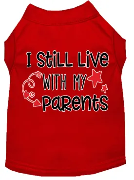 Still Live With My Parents Screen Print Dog Shirt Red Xxxl