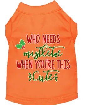 Who Needs Mistletoe Screen Print Dog Shirt Orange Xl